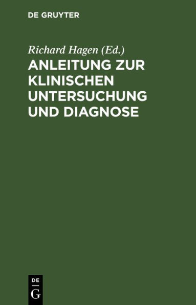 Anleitung zur klinischen Untersuchung und Diagnose: Ein Leitfaden für angehende Kliniker