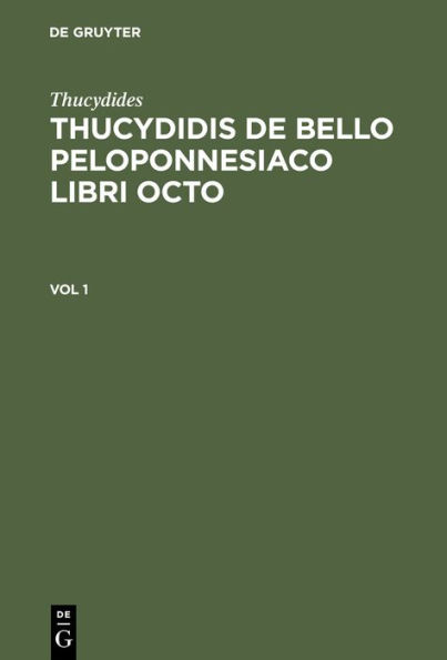 Thucydides: Thucydidis de bello Peloponnesiaco libri octo. Vol 1