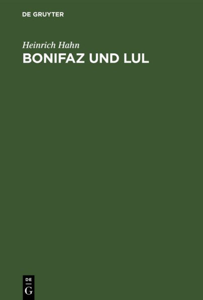 Bonifaz und Lul: Ihre angelsächsischen Korrespondenten. Erzbischof Luls Leben