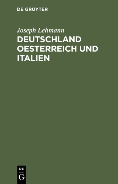 Deutschland Oesterreich und Italien: Erinnerungsblätter an die im September 1858 in Triest stattgefundene Konferenz der deutschen Eisenbahn-Verwaltungen