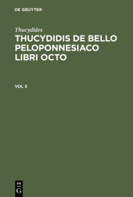 Title: Thucydides: Thucydidis de bello Peloponnesiaco libri octo. Vol 3, Author: Thucydides