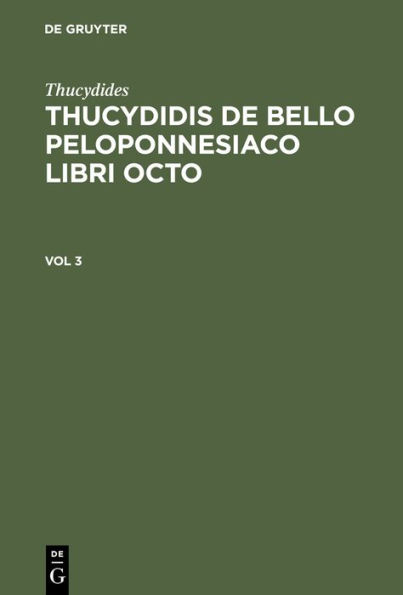 Thucydides: Thucydidis de bello Peloponnesiaco libri octo. Vol 3