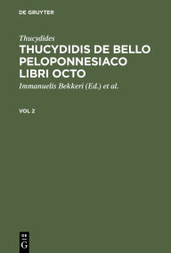 Title: Thucydides: Thucydidis de bello Peloponnesiaco libri octo. Vol 2, Author: Thucydides