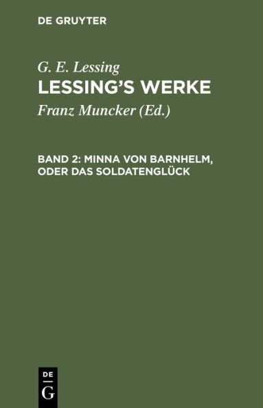 Minna von Barnhelm, oder das Soldatenglück: Ein Lustspiel in fünf Aufzügen