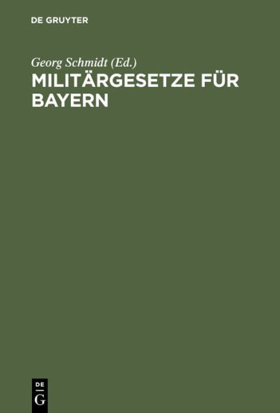 Militärgesetze für Bayern: Nach dem Stande vom 20.12.1905