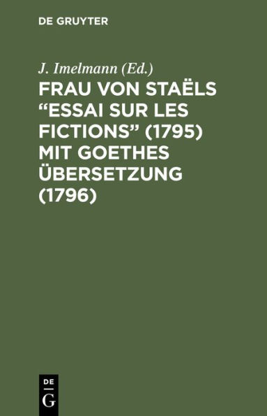 Frau von Staëls "Essai sur les fictions" (1795) mit Goethes Übersetzung (1796)