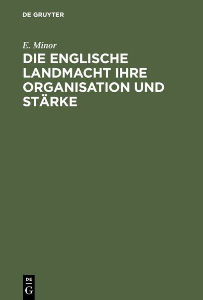 Die Englische Landmacht ihre Organisation und Stärke