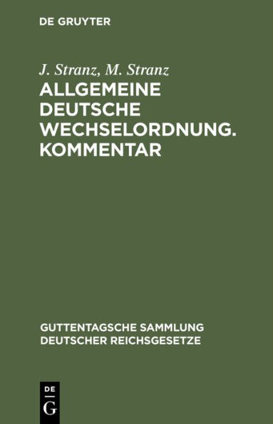 Allgemeine Deutsche Wechselordnung. Kommentar: Mit Nachtrag