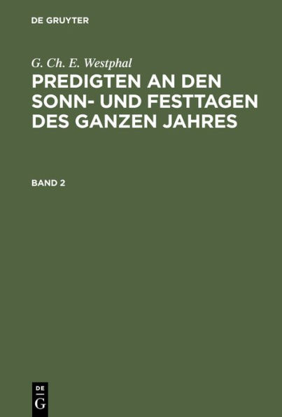 G. Ch. E. Westphal: Predigten an den Sonn- und Festtagen des ganzen Jahres. Band 2