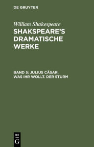 Title: Julius Cäsar. Was ihr wollt. Der Sturm, Author: William Shakespeare