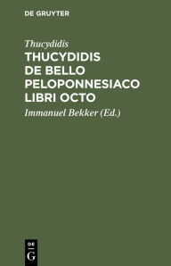 Title: Thucydidis de bello peloponnesiaco libri octo, Author: Thucydidis
