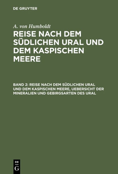 Reise nach dem südlichen Ural und dem Kaspischen Meere, Uebersicht der Mineralien und Gebirgsarten des Ural