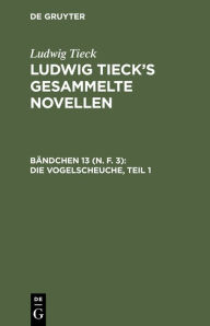 Title: Die Vogelscheuche, Teil 1, Author: Ludwig Tieck
