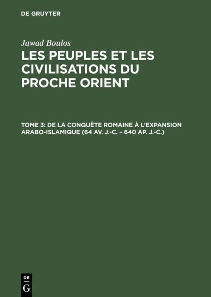 De la conquête romaine à l'expansion Arabo-Islamique (64 av. J.-C. - 640 ap. J.-C.)