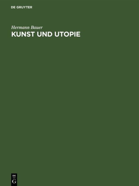 Kunst und Utopie: Studien über das Kunst- und Staatsdenken in der Renaissance