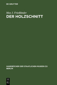 Title: Der Holzschnitt, Author: Max J. Friedländer