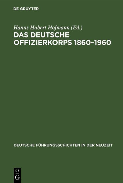 Das deutsche Offizierkorps 1860-1960