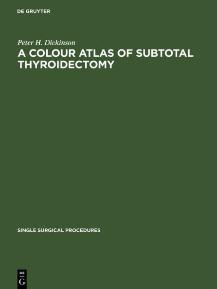 A Colour Atlas of Subtotal Thyroidectomy