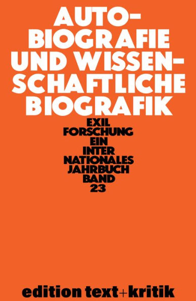 Autobiografie Und Wissenschaftliche Biografik