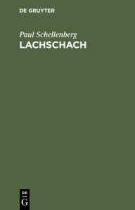 Title: Lachschach: Ausgewï¿½hlte Schachhumoresken Aus Den Jahren 1881-1911, Author: Paul Schellenberg