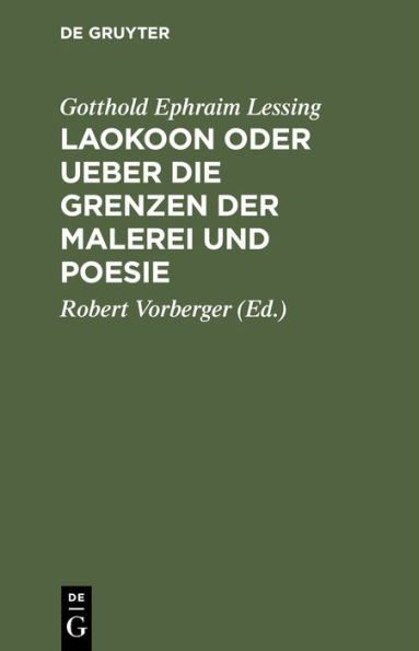 Laokoon oder Ueber die Grenzen der Malerei und Poesie