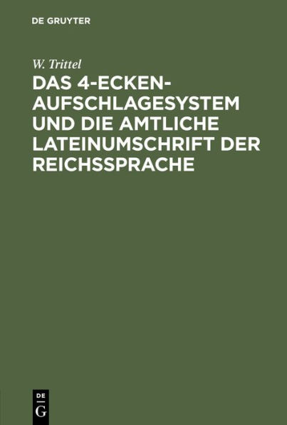 Das 4-Ecken-Aufschlagesystem und die amtliche Lateinumschrift der Reichssprache