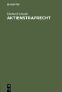 Aktienstrafrecht: Kommentar zu den §§ 288-304 des Aktiengesetzes