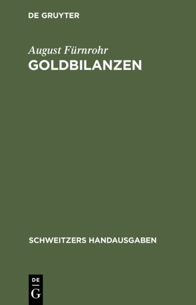 Goldbilanzen: Verordnung vom 28. Dezember 1923. Mit den Durchführungsbestimmungen vom 28. März 1924