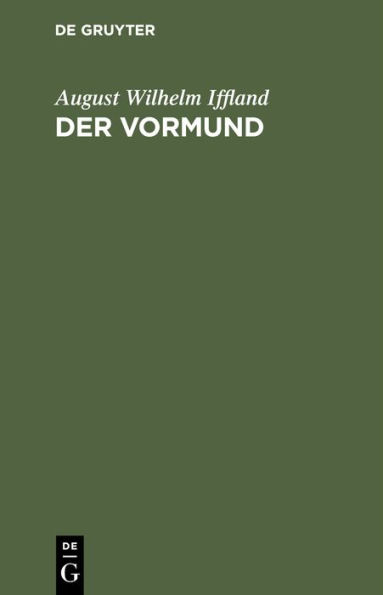 Der Vormund: Ein Schauspiel