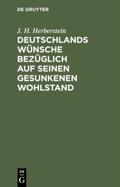 Deutschlands Wünsche bezüglich auf seinen gesunkenen Wohlstand