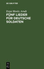 Fünf Lieder für deutsche Soldaten