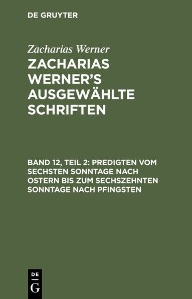 Predigten vom sechsten Sonntage nach Ostern bis zum sechszehnten Sonntage nach Pfingsten