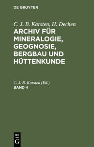 Title: Archiv für Mineralogie, Geognosie, Bergbau und Hüttenkunde, Author: C. J. B. Karsten