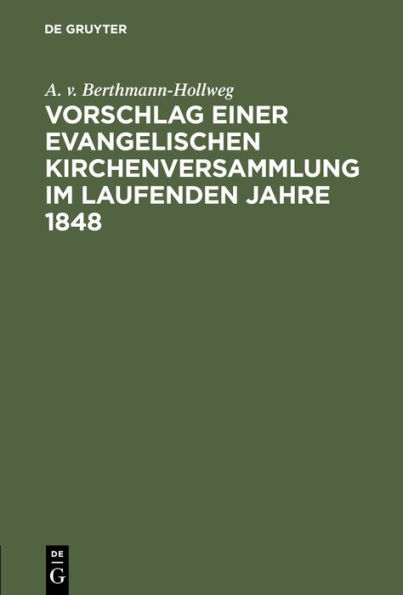 Vorschlag einer evangelischen Kirchenversammlung im laufenden Jahre 1848