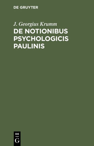 De notionibus psychologicis Paulinis: Dissertatio