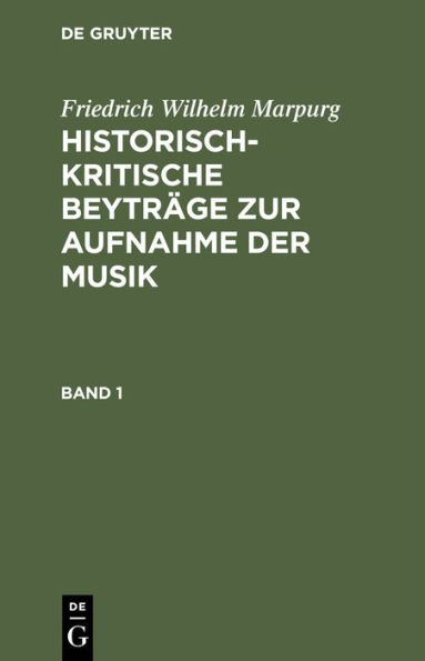 Historisch-kritische Beytrï¿½ge zur Aufnahme der Musik