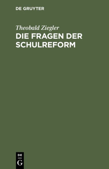 Die Fragen der Schulreform: Zwölf Reformen