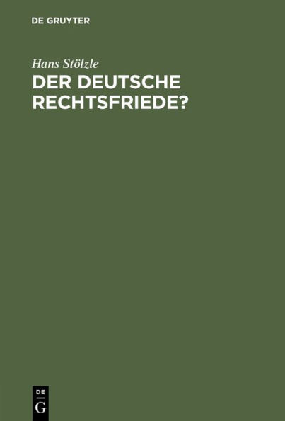 Der deutsche Rechtsfriede?: Ein Beitrag zur Frage des Güteverfahrens