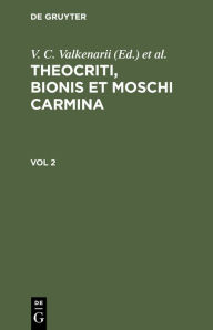 Title: Theocriti, Bionis et Moschi carmina. Vol 2, Author: V. C. Valkenarii