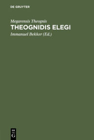 Title: Theognidis elegi, Author: Megarensis Theognis