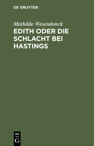 Edith oder die Schlacht bei Hastings: Ein Trauerspiel