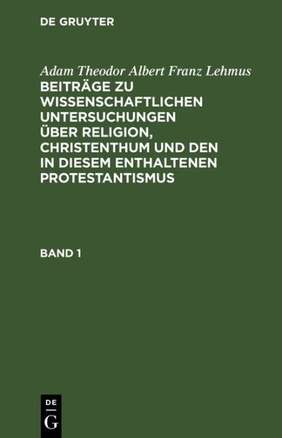 Adam Theodor Albert Franz Lehmus: Beiträge zu wissenschaftlichen ...