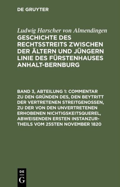 Commentar zu den Gründen des, den Beytritt der vertretenen Streitgenossen, zu der von den unvertretenen erhobenen Nichtigskeitsquerel, abweisenden ersten Instanzurtheils vom 25sten November 1820