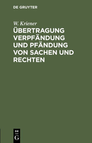 Übertragung Verpfändung und Pfändung von Sachen und Rechten
