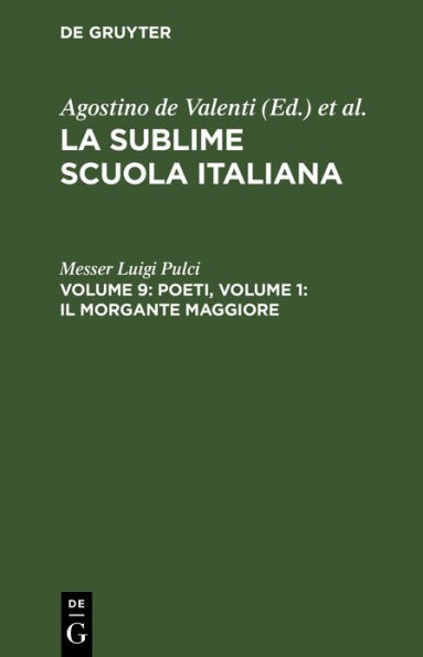 Poeti, Volume 9: Il morgante maggiore, volume 1