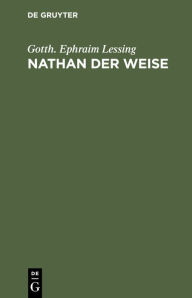 Title: Nathan der Weise, Author: Gotth. Ephraim Lessing