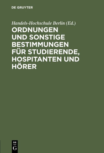 Ordnungen und sonstige Bestimmungen für Studierende, Hospitanten und Hörer