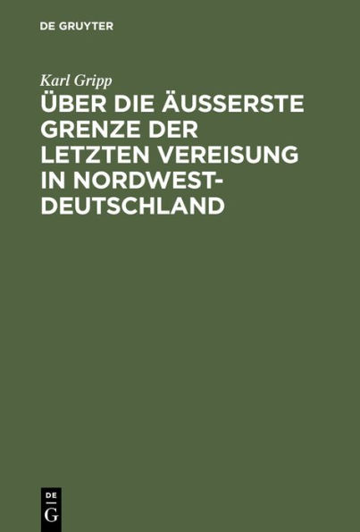 Über die äußerste Grenze der letzten Vereisung in Nordwest-Deutschland