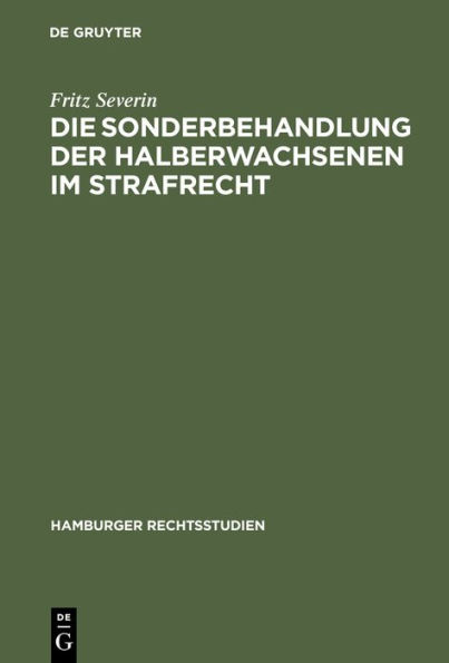 Die Sonderbehandlung der Halberwachsenen im Strafrecht