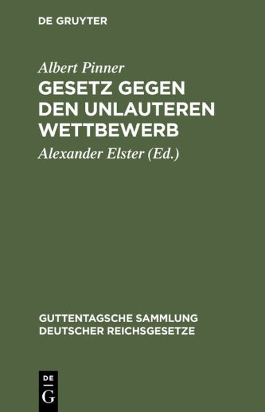 Gesetz Gegen Den Unlauteren Wettbewerb: Vom 7. Juni 1909